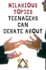 Hilarious Topics Teenagers Can Debate About Ankhcommon Com In 2020 Debate Topics For Kids Debate Topics Funny Topics