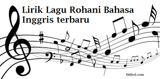 Lagu rohani terbaru 2019 lirik. Kumpulan Lirik Lagu Rohani Bahasa Inggris Terbaru 2019 Didied Com