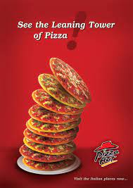 This Advertisement Shows The High Quality Of The Food That Pizza Hut Has The Use Of The Phrase See The Leaning Tower Of P Pizza Hut Creative Pizza Food Humor