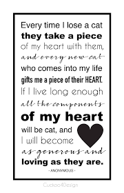 If you're sad and lonely without your beloved feline, you'll find comfort and compassion here. Saying Goodbye To Our White Queen Losing A Cat Quote Cat Quotes Lost Quotes
