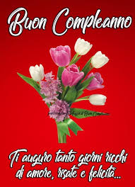 Pin Di Sabrina Burlizzi Su Auguri Buon Compleanno Auguri Di Buon Compleanno Messaggi Di Buon Compleanno
