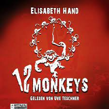 Calling all 12 monkeys artists (self.12monkeys). 12 Monkeys Horbuch Download Von Elisabeth Hand Audible De Gelesen Von Uve Teschner