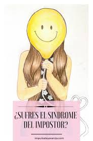 Sufres El Sindrome Del Impostor Emprendimiento Crecimiento Personal