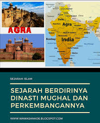 Salah satunya, ketika kerajaan mughal berdiri dan tumbuh dengan pesat. Sejarah Berdirinya Dinasti Mughal Perkembangan Dan Kehancuran Wawasanku