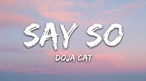 Doja Cat Say So Lyrics Why Dont You Say So Youtube