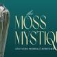 'The Moss Mystique' Opening Reception & Lecure