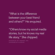 Our Best Friend Knows Our Real Life Story Scrawled By Prerna Scribbles Real Friendship Quotes Teenage Love Quotes Bff Quotes