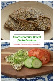 Das Leckerste Rezept Fur Knackebrot Gesundes Essen Fur Die Ganze Familie Brot Selbst Backen Lecker Kochen Leckere Gesunde Rezepte Gesunde Rezepte