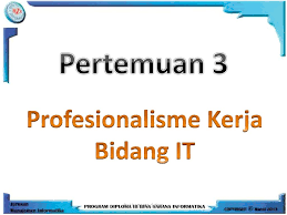 Tahap sarjana muda dilaksanakan dalam 4 semester atau 2 tahun akademik. Profesionalisme Kerja Bidang It Ppt Download