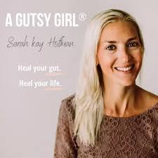 It's a probiotic that was created by dr. Sarah Kay Hoffman Gut Definition A Gutsy Girl Podcast Episode 9 Play On Anghami