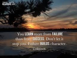 You Learn More From Failure Than From Success Success Character Building Learning