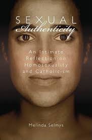 Sexual Authenticity: An Intimate... book by Melinda Selmys