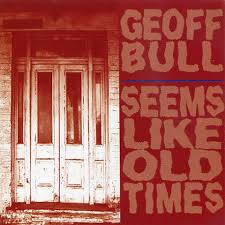 Geoff Bull – Seems Like Old Times – CD (Album), 1998 [r10988193] | Discogs