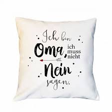 Kissen Mit Spruch Ich Bin Oma Ich Muss Nicht Nein Sagen Inkl Füllung