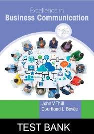 Test Bank For Excellence In Business Communication 12th Edition Thill Business Communication Communication Skills Business Etiquette
