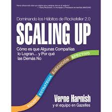 Scaling Up Dominando Los Habitos De Rockefeller 2 0 Como Es Que Algunas Companias Lo Logran Y Por Que Las Demas No Walmart Com In 2020 Business Books International Books Book Festival