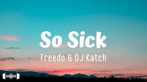 New music, all the time. Freedo Dj Katch So Sick Lyrics I M So Sick Of Love Songs So Tired Of Tears Youtube