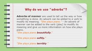 A word that describes the manner of an action is called adverb of manner. Adverbs Of Manner Tomi Digital