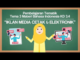 Materi iklan yang berlebihan justru akan mengganggu keefektifan pesan itu sendiri. Pembelajaran Tematik Tema 3 Bahasa Indonesia Kelas 5 Sd Iklan Media Cetak Elektronik Youtube