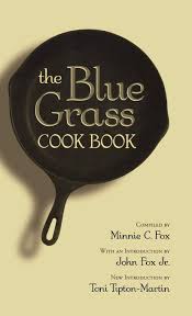 The Blue Grass Cook Book: Fox, Minnie C., Fox Jr., John, Tipton-Martin,  Toni: 9780813123813: Amazon.com: Books