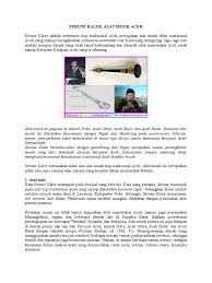 Digunakan pada saat pertujukan kesenian daerah yang biasanya dihadiri oleh masyarakat aceh. Asal Mula Serune Kalee Rapai Dan Arbab