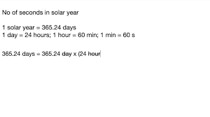 One year = 52 weeks. Solved How Many Seconds Are There In A Solar Year