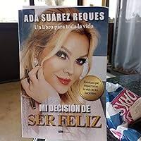 Amazon.com: Mi decisión de ser feliz: Un libro para toda la vida (Spanish  Edition): 9798797607878: Suárez Reques, Ada: 圖書