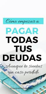 Como Pagar Deudas Mas Rapido Frugalyabundante En 2020 Pagar Deudas Consejos De Finanzas Deudas