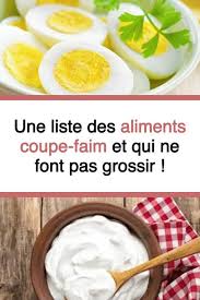 Une Liste Des Aliments Coupe Faim Et Qui Ne Font Pas Grossir Calories Des Aliments Aliment Qui Fait Maigrir Coupe Faim