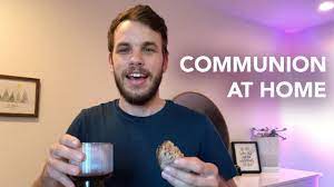 The significance of communion comes from the spiritual gathering. How To Take Communion At Home Youtube