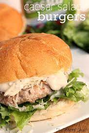 Caesar Salad Burgers Recipe Beef Recipes Burger Recipes Turkey Burger Recipes