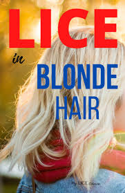 Lice In Blonde Hair Lice Eggs Pictures And Unique Challenges In 2020 Hair Lice Blonde Hair Lice Eggs