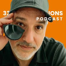 🎙️ 33 CONVERSATIONS PODCAST
