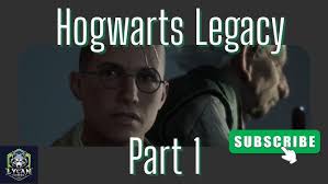 Hogwarts Legacy part 1