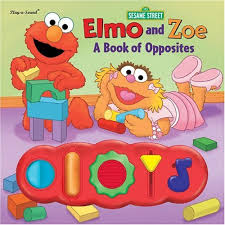 Check spelling or type a new query. Elmo And Zoe A Book Of Opposites By Dana Richter