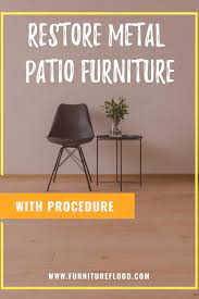 Restore Metal Outdoor Furniture Like New Video Metal Outdoor Furniture Cast Aluminum Patio Furniture Outdoor Living Patio