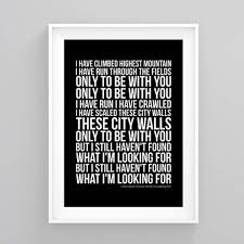I Still Haven T Found What I M Looking For U2 I Still Haven T Found What I M Looking For Lyrics Poster Artwork Song Print Baby Lyrics Lyric Poster Lyrics