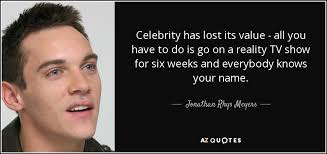 Us weekly has affiliate partnerships so we may receive compensation for some links to products and services. Jonathan Rhys Meyers Quote Celebrity Has Lost Its Value All You Have To