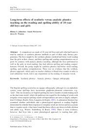 A review of the teaching of early reading in england commissioned by the uk government recommended that synthetic phonics should be the preferred approach for young english learners. Pdf Long Term Effects Of Synthetic Versus Analytic Phonics Teaching On The Reading And Spelling Ability Of 10 Year Old Boys And Girls
