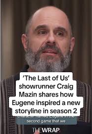 Craig Mazin Explores Eugene's Impact in The Last of Us