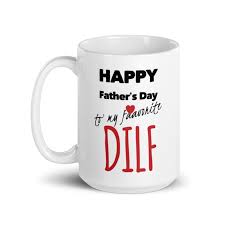Please come again on the same site for more stuff on happy fathers day funny messages and jokes. Happy Father S Day Cup Mug From Wife Or Friends Funny Dilf Mug For Dad Daddy To Your Favorite Dilf White Glossy Mug Dappyy