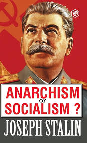 Anarchism or Socialism?: Amazon.co.uk: Stalin, J. V.: 9789394924741: Books