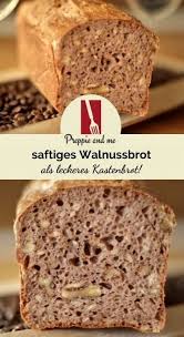 Walnussbrot Brot Brot Saftig Einfach Lecker Schnell Walnuss Nuss Rezepte Bro Brot Backen Rezept Einfach Walnussbrot Brot Selber Backen Rezept