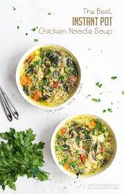 The Best Instant Pot Chicken Noodle Soup Low Carb Keto Paleo Ketogenic Recipes Dinner Easy Soup Recipes Healthy Soup Recipes