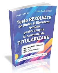 Mişcarea personalului didactic din învăţământul preuniversitar: Titularizare Subiecte Rezolvate De Limba Si Literatura Romana
