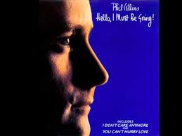 Phil Collins I Cannot Believe It S True Youtube Phil Collins My Music I Dont Care Anymore