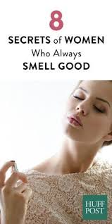 Washing yourself will help combat a buildup of bacteria on the skin, which causes odor just like it does anywhere else on the body. 8 Secrets Of Women Who Always Smell Good Beauty Habits Grooming Women How To Apply Perfume