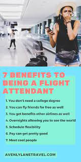 As you near the end of your classroom instruction, you will take practice flights. 7 Benefits Of Being A Flight Attendant Flight Attendant Become A Flight Attendant Flight Attendant Life