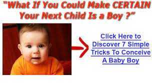 Want To Get A Baby Boy 2 Successful Steps For Getting A Boy Baby How Get A Boy Baby Sure Fire Tricks To Give Birth To A Son Quickly