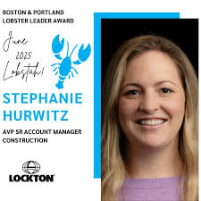 I am proud to annouce the Lockton Boston/Portland office Lobstah Leader  Award winner for June is Stephanie Hurwitz!